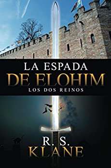 La espada de Elohim: Los Dos Reinos