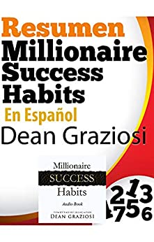 Resumen en español de Millionaire Success Habits: La puerta de entrada a la riqueza y la prosperidad