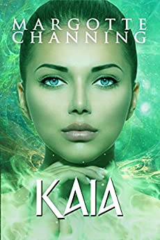 KAIA: Amor, Magia y Romance en un Mundo de Fantasía (Los Seres Mágicos de Channing nº 3)