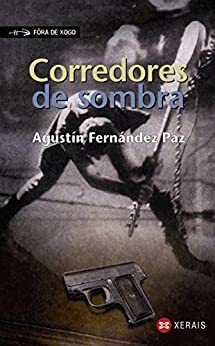 Corredores de sombra (INFANTIL E XUVENIL – FÓRA DE XOGO E-book) (Galician Edition)