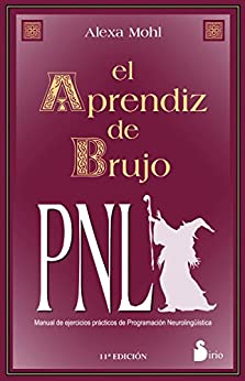 EL APRENDIZ DE BRUJO PNL (AÑO 2014)