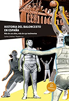 Historia del Baloncesto en España: Más de 100 años, más de 250 testimonios