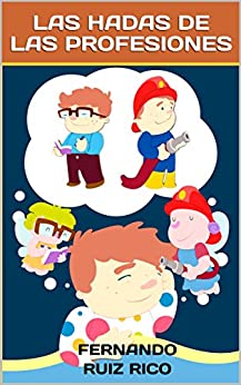 Las hadas de las profesiones (Cuento infantil bilingüe español-inglés ilustrado en color + abecedario + vocabulario nº 6)