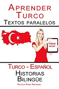 Aprender Turco – Textos paralelos – Historias Bilingüe (Turco – Español)