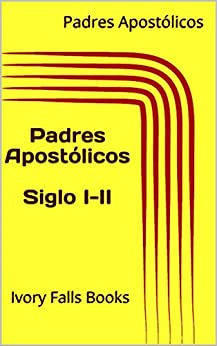 Padres Apostólicos Siglo I-II
