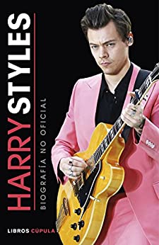 Harry Styles: Biografía no oficial (Música y cine)