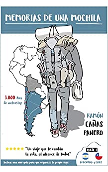 Memorias de una mochila: Recorriendo el sur de Latino America (Chile y Argentina) en Autoestop.