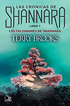 Los talismanes de Shannara: Las crónicas de Shannara – Libro 7
