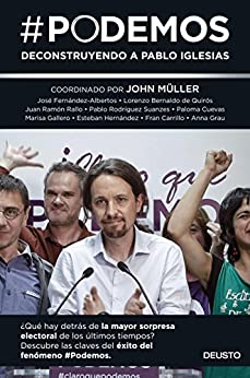 #Podemos: Deconstruyendo a Pablo Iglesias (Sin colección)