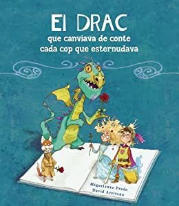 El drac que canviava de conte cada cop que esternudava (Catalan Edition)