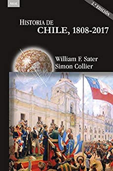 Historia de Chile, 1808-2017 (Historias nº 43)