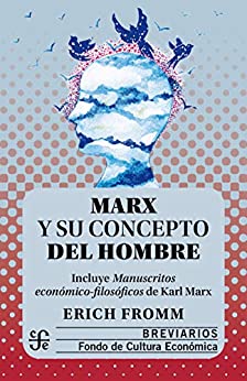 Marx y su concepto del hombre (Breviarios)
