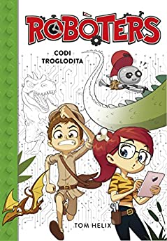 Codi troglodita (Sèrie Robòters 2) (Catalan Edition)