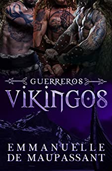 Guerreros Vikingos: 3 libros en 1 – un oscuro romance histórico trilogía vikinga