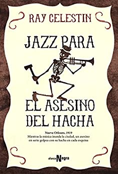 Jazz para el Asesino del Hacha (Alianza Literaria (AL) – Alianza Negra)