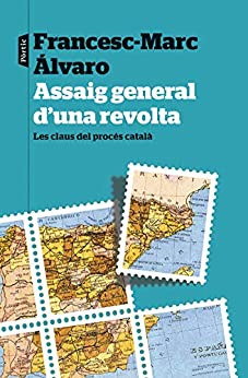Assaig general d’una revolta: Les claus del procés català (P.VISIONS) (Catalan Edition)