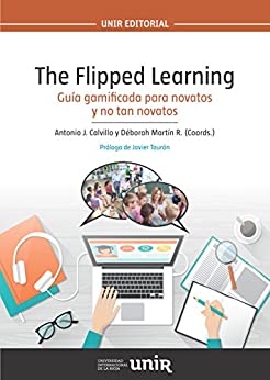 The Flipped Learning: Guía «gamificada» para novatos y no tan novatos