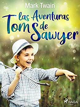 Las aventuras de Tom Sawyer (World Classics)