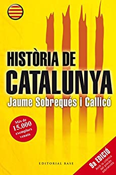 Història de Catalunya (Catalan Edition) (Base e-Històrica Book 29)