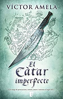 El Càtar imperfecte (Catalan Edition)