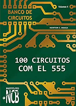 100 Circuitos con el 555 (Banco de Circuitos nº 4)