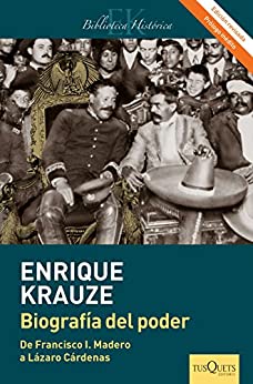 Biografía del poder (Edición revisada): Caudillos de la Revolución Mexicana (1910-1940) (Maxi)