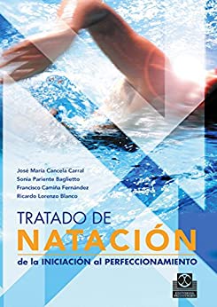 Tratado de natación: De la iniciación al perfeccionamiento (Deportes)