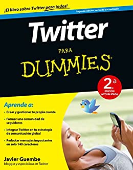 Twitter para Dummies – 2ª ed.: 2ª Edición actualizada