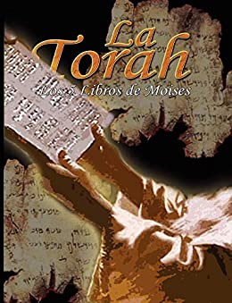 La Torah: Los 5 Libros de Moises (Spanish Edition)