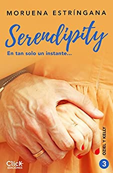 En tan solo un instante: Serie Serendipity 3 (New Adult Romántica)