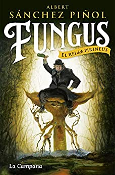 Fungus (edició en català): El rei dels Pirineus (Catalan Edition)