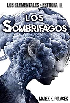 Los Sombrífagos, El libro de fantasía, de terror, de ciencia ficción, juvenil y de magia: (La continuación del libro: La bola de ónix)