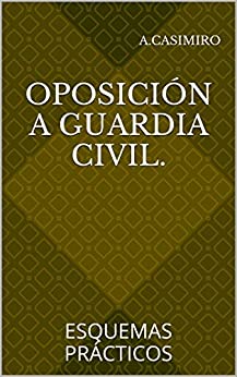 Oposición a Guardia Civil.: ESQUEMAS PRÁCTICOS