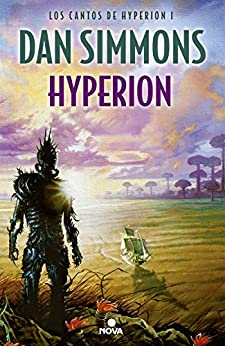 Hyperion (Los cantos de Hyperion 1): Los Cantos de Hyperion (Vol. I)