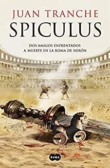 Spiculus: Dos amigos enfrentados a muerte en la Roma de Nerón