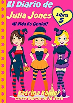 El Diario de Julia Jones – Libro 5 – Mi Vida es Genial!