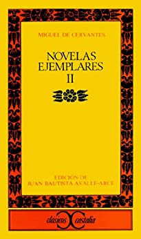 Novelas ejemplares II (CLASICOS CASTALIA. C/C. nº 121)
