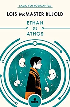 Ethan de Athos (Las aventuras de Miles Vorkosigan 6)
