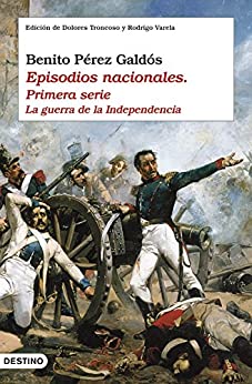 Episodios nacionales I. La guerra de la independencia (Áncora & Delfín)