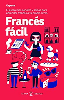 Francés fácil: El curso más sencillo y eficaz para aprender francés a tu propio ritmo