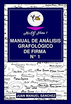 Manual de Análisis Grafológico de Firma N°1: MAGFN°1