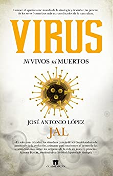 Virus. Ni vivos ni muertos (Divulgación Científica)