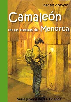Camaleón en las tumbas de Menorca. Serie juvenil de 8 a 12 años (Las aventuras de Camaleón 2)
