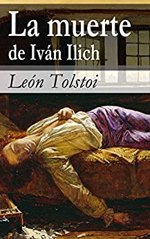La muerte de Iván Ilich (Selección Clásicos Universales nº 23)