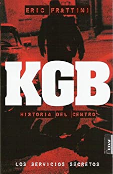 KGB HISTORIA DEL CENTRO (SERVICIOS SECRETOS nº 2)