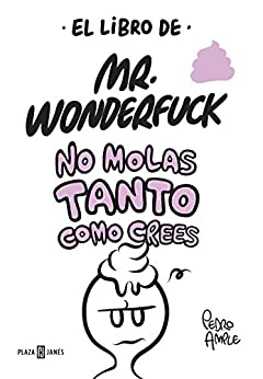 El libro de Mr. Wonderfuck: No molas tanto como crees