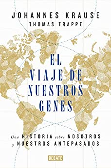 El viaje de nuestros genes: Una historia sobre nosotros y nuestros antepasados