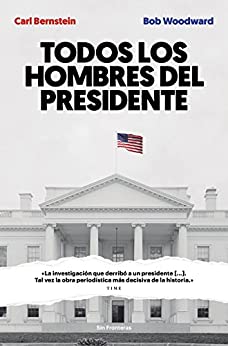 Todos los hombres del presidente (Sin fronteras)