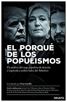 El porqué de los populismos: Un análisis del auge populista de derecha e izquierda a ambos lados del Atlántico (Sin colección)