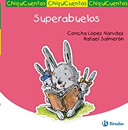 Superabuelos (Castellano – Bruño – Chiquicuentos nº 40)